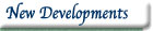 New Developments